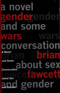 Gender Wars : A Novel and Some Conversation about Sex and Gender