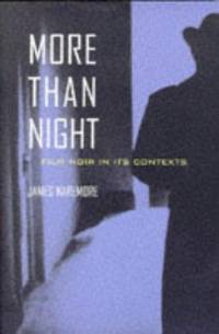 cover of More than Night: Film Noir in Its Contexts