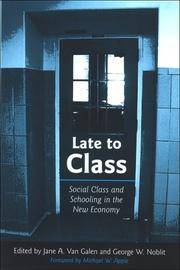 LATE TO CLASS: SOCIAL CLASS AND SCHOOLING IN THE NEW ECONOMY (SUNY SERIES, POWER, SOCIAL...