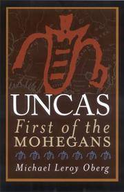 Uncas, First of the Mohegans