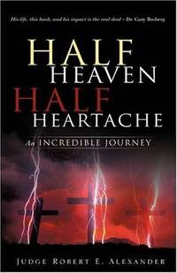 HALF HEAVEN HALF HEARTACHE