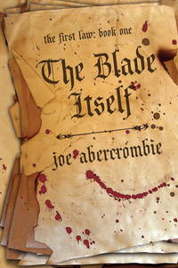 The Blade Itself (The First Law: Book One) de Joe Abercrombie - 2007-09-06