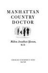 Manhattan Country Doctor : A Memoir