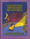 Sherlock Chick and the Case of the Night Noises (Parents Magazine Read Aloud Original) by Quackenbush, Robert M - 1990