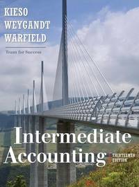 Intermediate Accounting by Donald E. Kieso; Jerry J. Weygandt; Terry D. Warfield - 2009-03-24