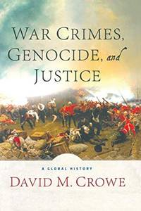 WAR CRIMES, GENOCIDE, AND JUSTICE: A GLOBAL HISTORY (PAPER) by D CROWE - from Dot Com Liquidators (SKU: FUN3/B1336/NEW128692)