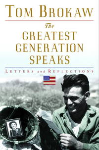 Greatest Generation Speaks Letters and Reflections