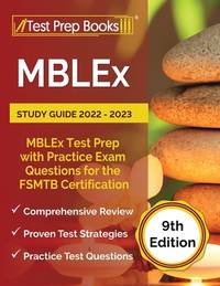 MBLEx Study Guide 2022 - 2023: MBLEx Test Prep with Practice Exam Questions for the FSMTB...