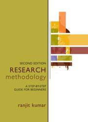 Research Methodology : A Step-by-Step for Beginners