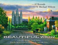 Beautiful Zion: A Journey through Church History from the Sacred Grove to Nauvoo to the Salt Lake Valley