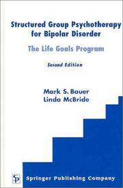 Structured Group Psychotherapy for Bipolar Disorder: The Life Goals Program, Second Edition
