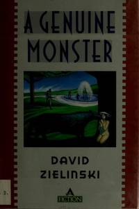 A Genuine Monster. by Zielinski, David - 1990.