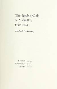 Jacobin Club of Marseilles by M.L. Kennedy - 1973