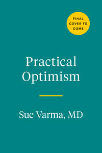 Practical Optimism: The Art, Science, and Practice of Exceptional Well-Being