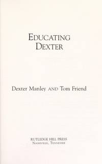 Educating Dexter Manley, Dexter and Friend, Tom