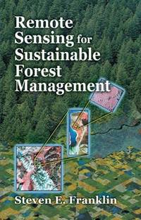Remote Sensing For Sustainable Forest Management