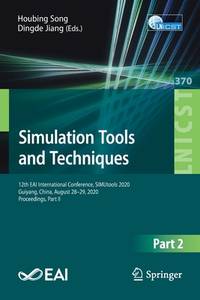 Simulation Tools and Techniques: 12th Eai International Conference, Simutools 2020, Guiyang,...