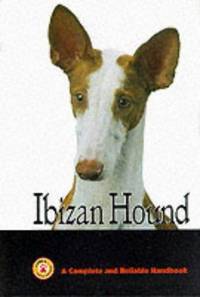 Ibizan Hound: A Complete and Reliable Handbook