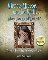 Mirror, Mirror, on the Wall . . . Where Does My Self-love Fall?: A Success Guide to Replace...