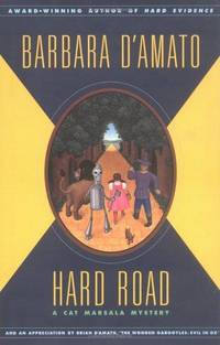 Hard Road: A Cat Marsala Mystery by Barbara D'Amato - Signed First Edition - 2001 - from Book Street (SKU: 005920)
