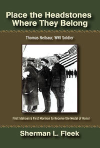Place the Headstones Where They Belong: Thomas Neibaur, World War 1 Soldier