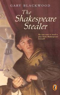 The Shakespeare Stealer by Gary Blackwood