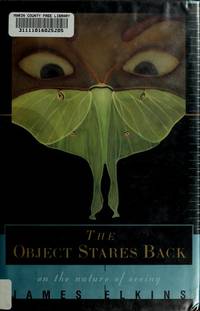 The Object Stares Back : On the Nature of Seeing