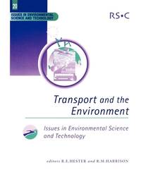 Transport and the Environment (Issues in Environmental Science and Technology, Volume 20)