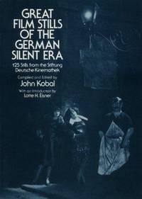 Great Film Stills of the German Silent Era by Kobal, John