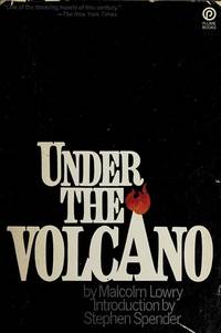 Under the Volcano by Malcolm Lowry