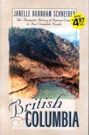 British Columbia: The Romatic History of Dawson Creek in Four Complete Novels- River of Peace /...