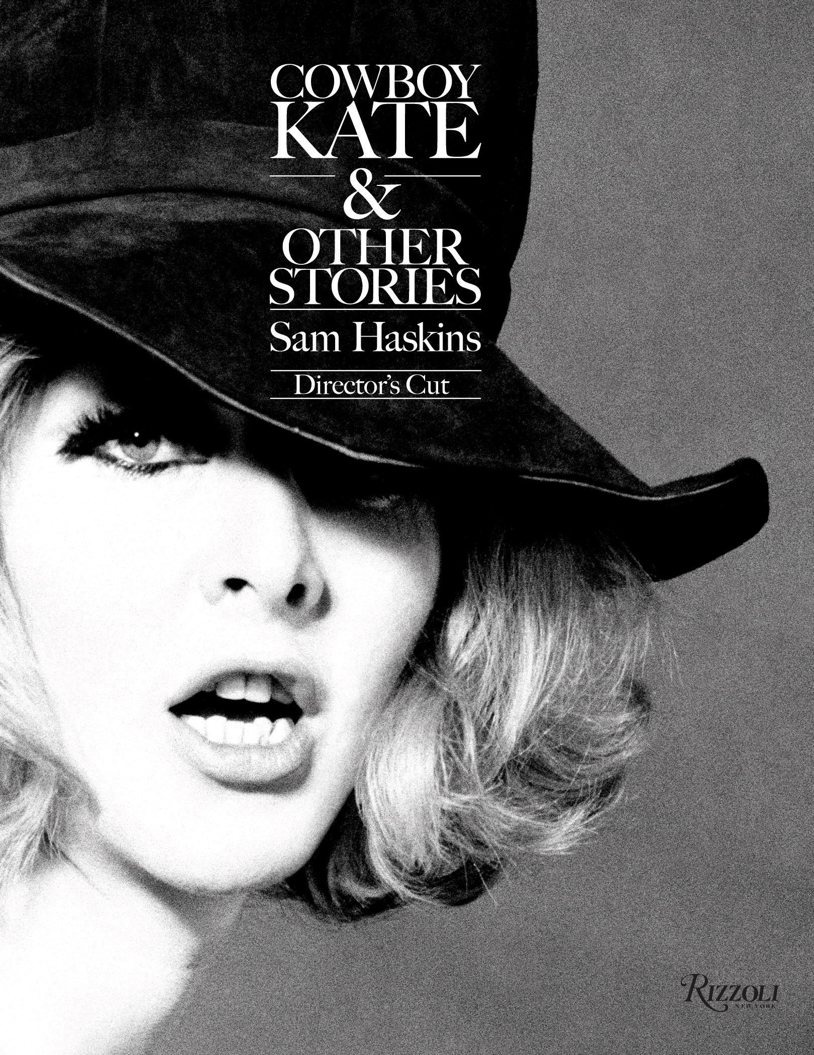 COWBOY KATE& Director’s Cut Cowboy Kate and Other Stories: Director's Cut by Sam Haskins
