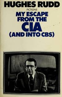 My Escape from the C I A- And into C B S by Rudd                         H - March 1976