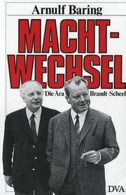 Machtwechsel : d. Ära Brandt-Scheel. In Zusammenarbeit mit Manfred Görtemaker