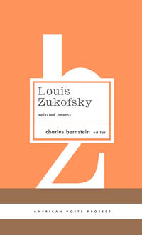 image of Louis Zukofsky: Selected Poems: (American Poets Project #22)