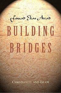 Building Bridges: Christianity and Islam