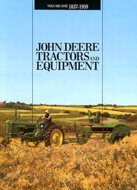 洋書 JOHN DEERE TRACTOR and EQUIPMENT vol.1 JOHN DEERE TRACTORS AND EQUIPMENT - Volume ONE 1837-1959