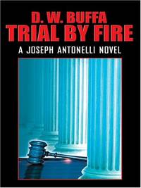 cover of Trial By Fire: A Joseph Antonelli Novel
