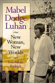 Mabel Dodge Luhan: New Woman, New Worlds