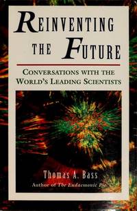 cover of Reinventing the Future: Conversations With the World's Leading Scientists