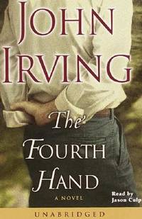 The Fourth Hand (ISBN: 9780375418952)