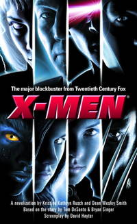 X-Men: A Novelization by Kristine Kathryn Rusch, Dean Wesley Smith, Ed Solomon, Christopher McQuarrie - June 2000