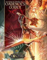 Oadenol's Codex : a Tome of Wonders for Exalted, Vol. 3, 2nd Edition