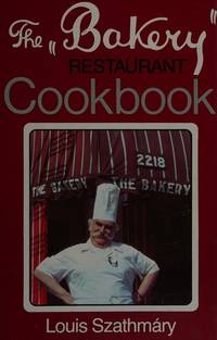 The Bakery Restaurant Cookbook SIGNED