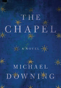 The Chapel : A Novel