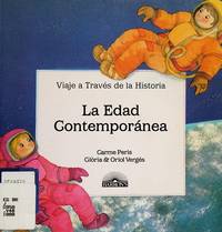LA Edad Contemporanea (Viaje a traveÌs de la historia) (English and Spanish Edition)