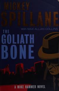 image of The Goliath Bone: A Mike Hammer Novel
