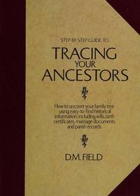 Step - by - Step Guide to Tracing Your Ancestors