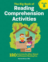 The Big Book of Reading Comprehension Activities, Grade 2: 120 Activities for After-School and...
