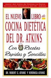 image of El Nuevo Libro De Cocina Dietetica Del Dr Atkins: Con Recetas Rapidas Y Sencillas (Spanish Edition)